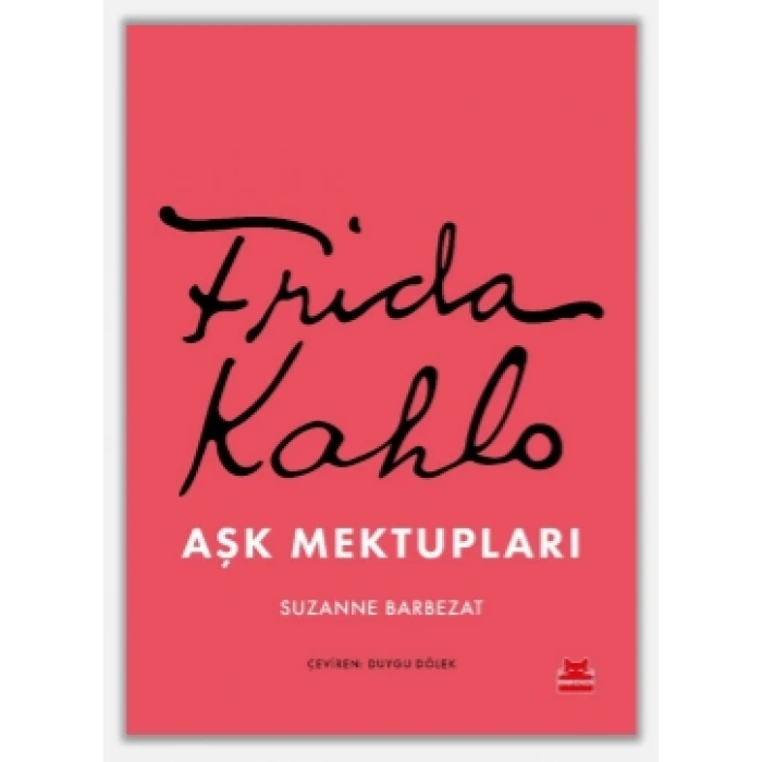 Frida Kahlo Aşk Mektupları