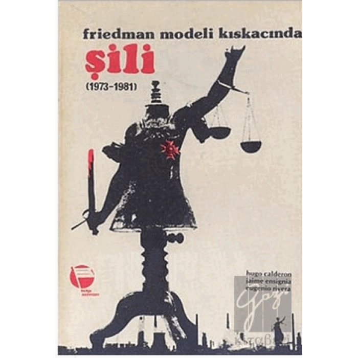 Friedman Modeli Kıskacında Şili (1973-1981)