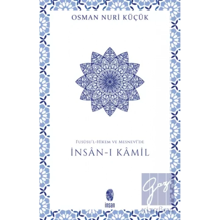 Fususu’l-Hikem ve Mesnevi’de İnsan-ı Kamil