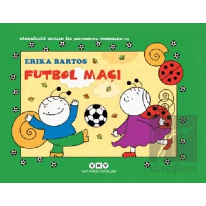 Futbol Maçı 27 - Uğurböceği Sevecen ile Salyangoz Tomurcuk