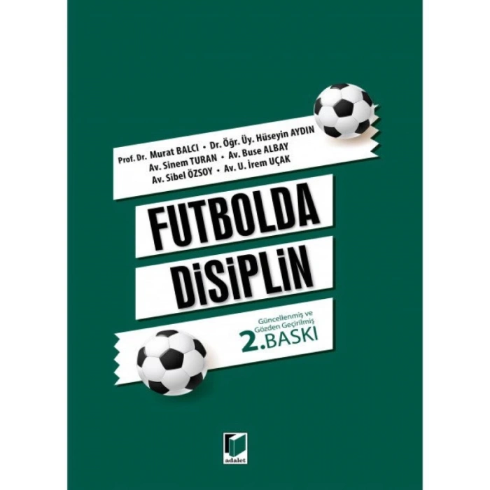 Futbolda Disiplin - Murat BalcıHüseyin AydınSinem TuranBuse AlbaySibel ÖzsoyU. İrem Uçak