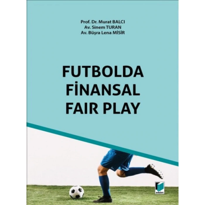 Futbolda Finansal Fair Play - Murat BalcıBüşra Lena MisirSinem Turan