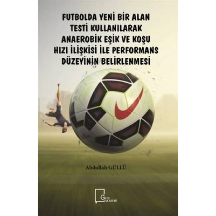 Futbolda Yeni Bir Alan Testi Kullanılarak Anaerobi