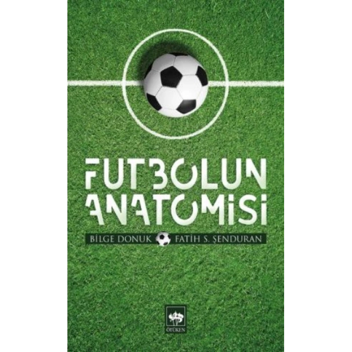 Futbolun Anatomisi