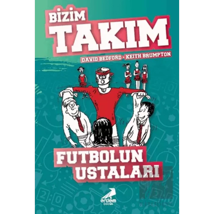 Futbolun Ustaları - Bizim Takım