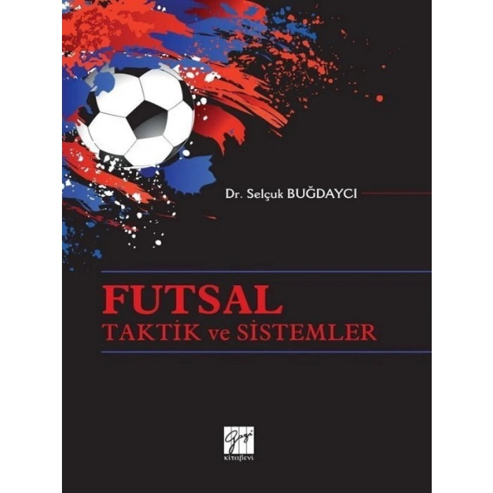 Futsal Taktik ve Sistemler - Dr. Selçuk Buğdaycı