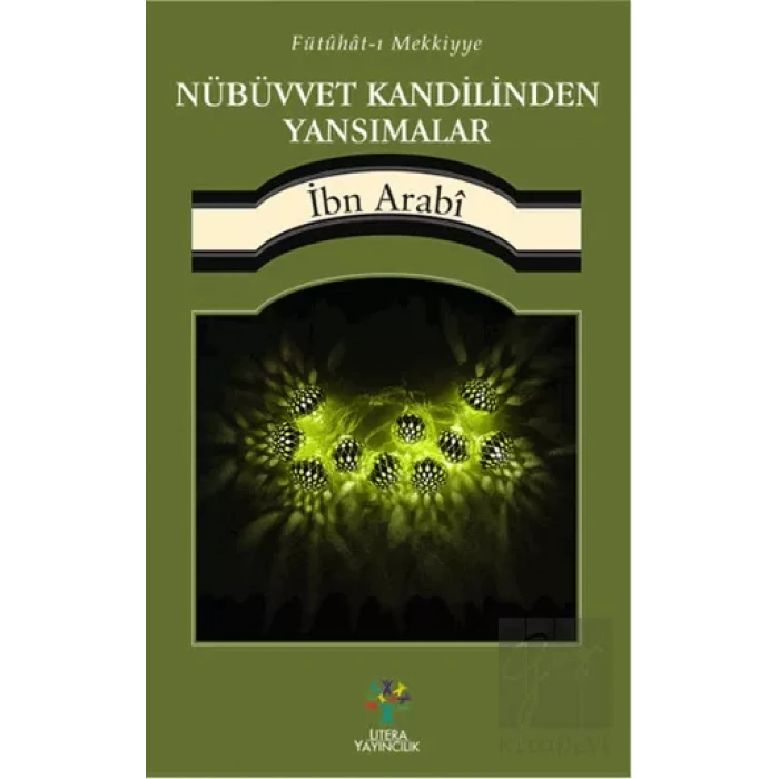 Fütühat-ı Mekiyye - Nübüvvet Kandilinden Yansımalar