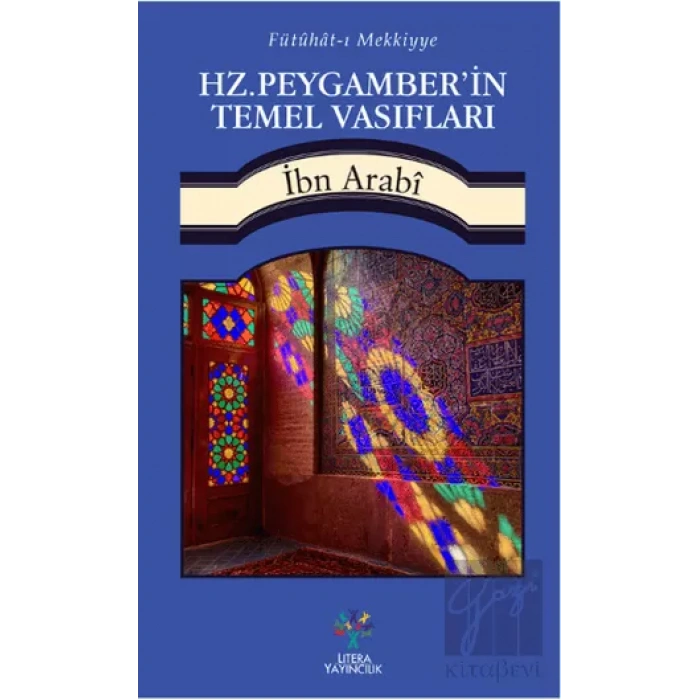 Fütühat-ı Mekkiyye - Hz. Peygamberin Temel Vasıfları