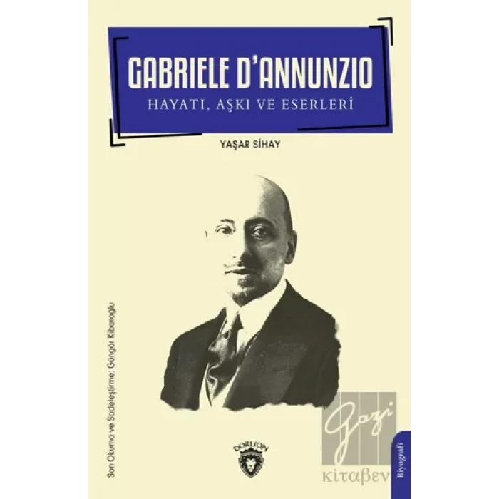 Gabriele D’Annunzio Hayatı, Aşkı ve Eserleri