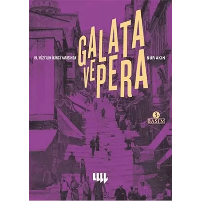 Galata ve Pera: 19. Yüzyılın İkinci Yarısında 3. Basım