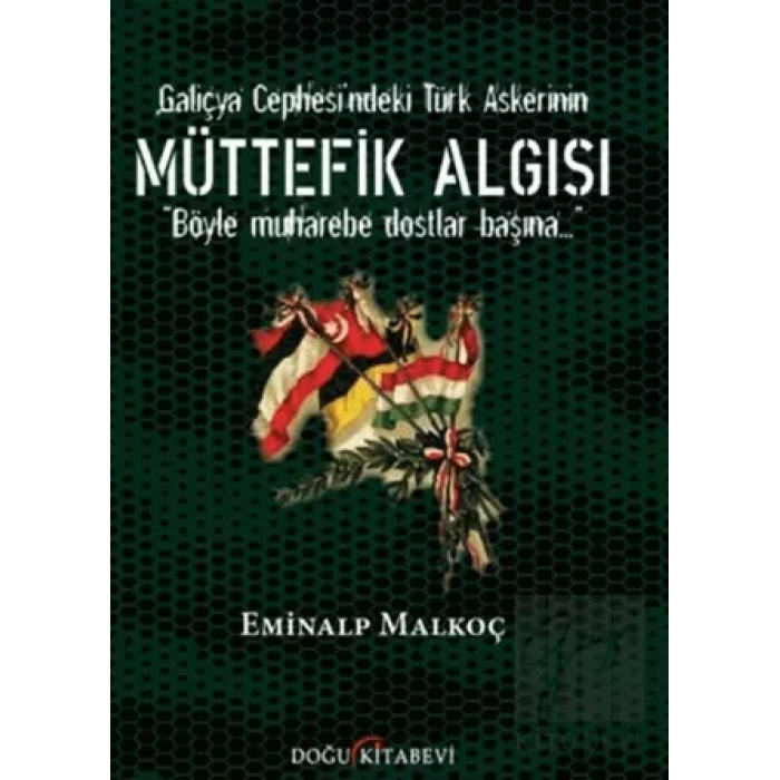 Galiçya Cephesindeki Türk Askerinin Müttefik Algısı