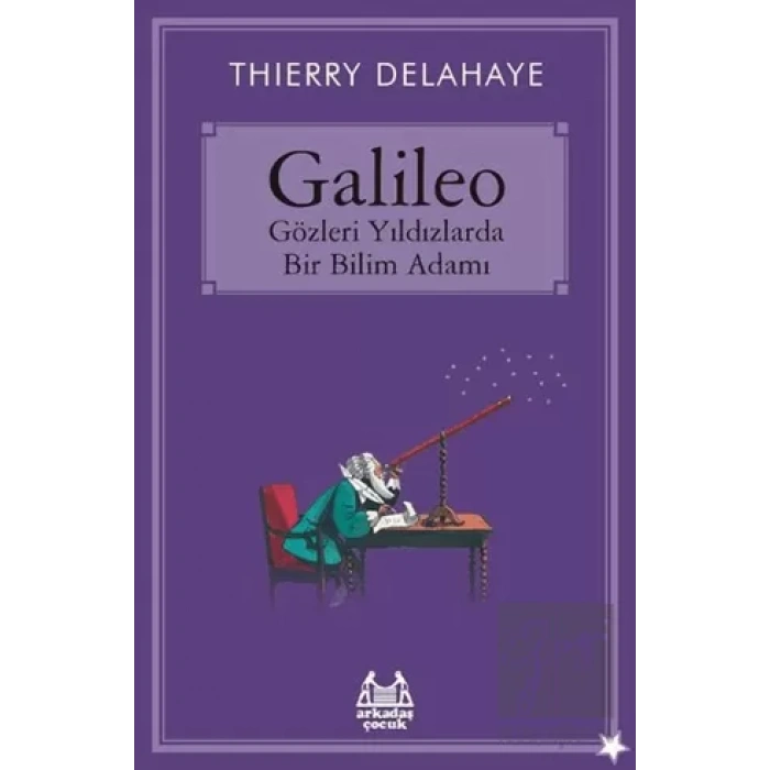 Galileo - Gözleri Yıldızlarda Bir Bilim Adamı