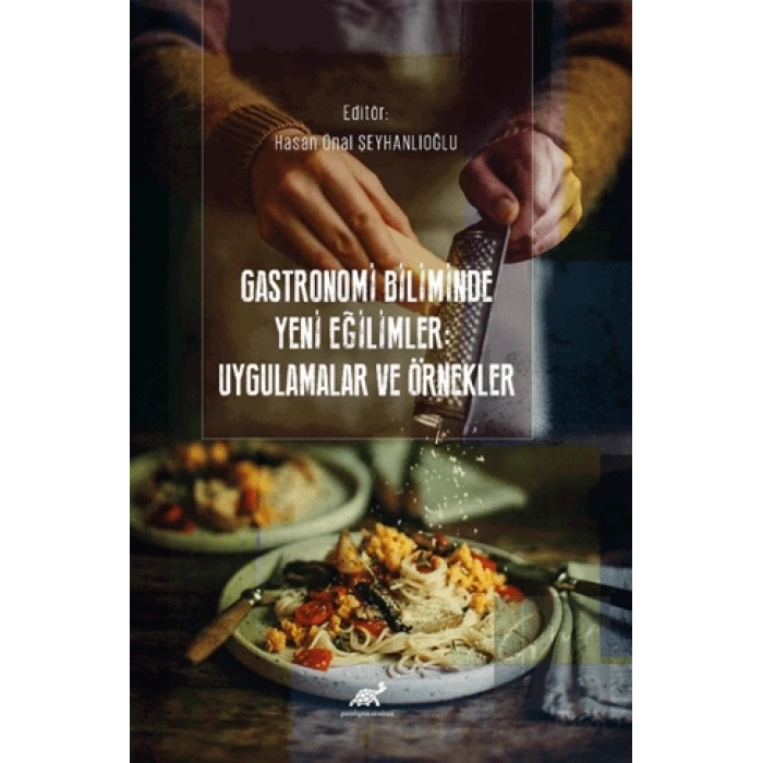 Gastronomi Biliminde Yeni Eğilimler: Uygulamalar ve Örnekler