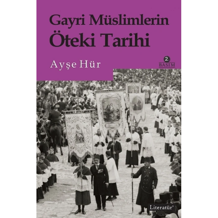 Gayri Müslimlerin Öteki Tarihi 2.Basım