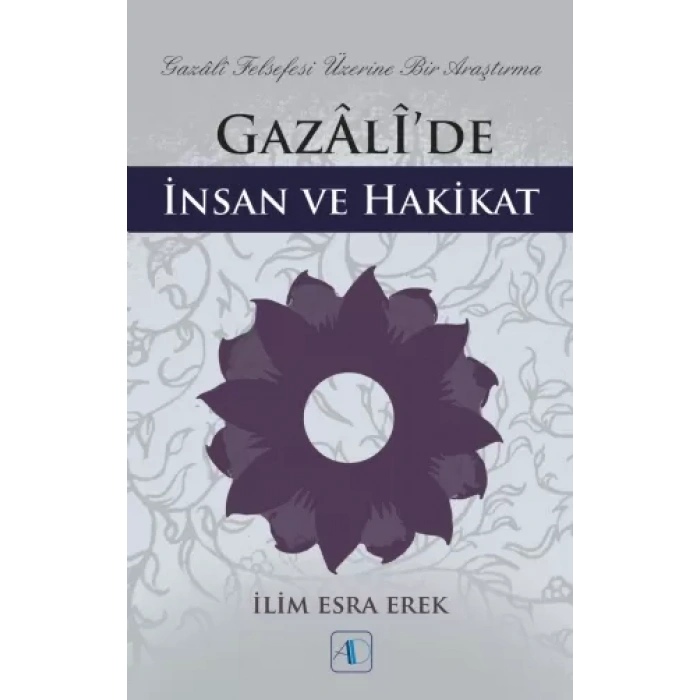 Gazâlî’de İnsan ve Hakikat