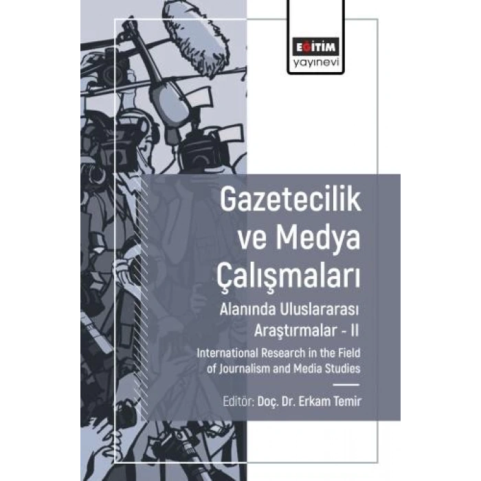 Gazetecilik ve Medya Çalışmaları Alanında Araştırmalar II