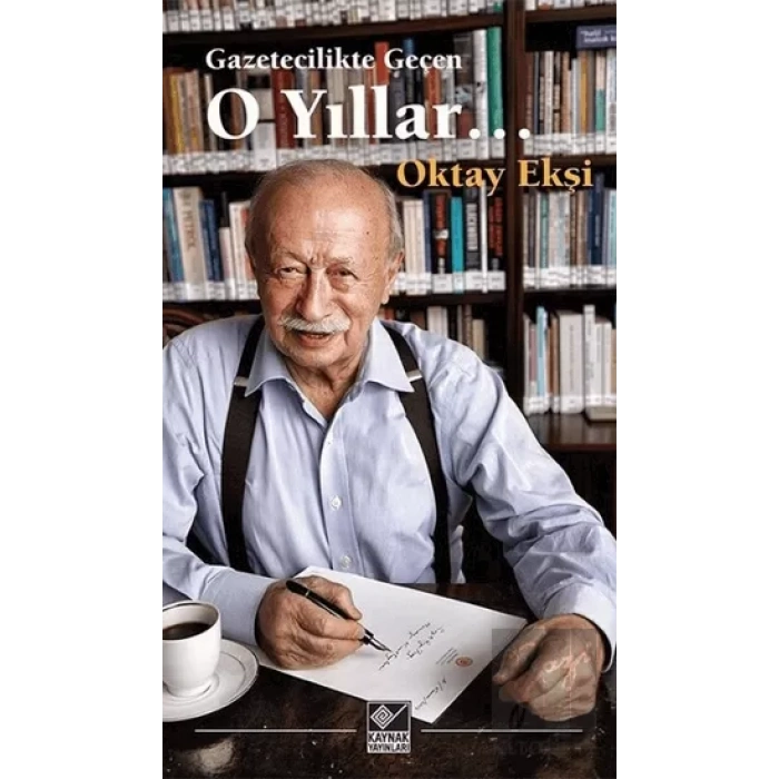 Gazetecilikte Geçen O Yıllar