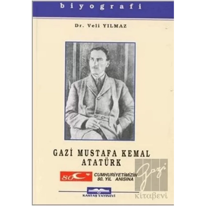 Gazi Mustafa Kemal Atatürk