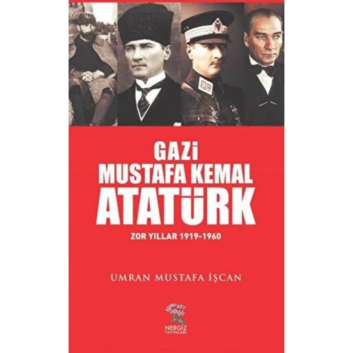 Gazi Mustafa Kemal Atatürk