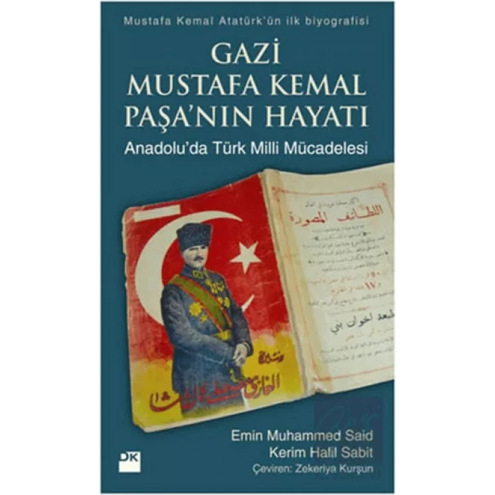 Gazi Mustafa Kemal Paşa’nın Hayatı