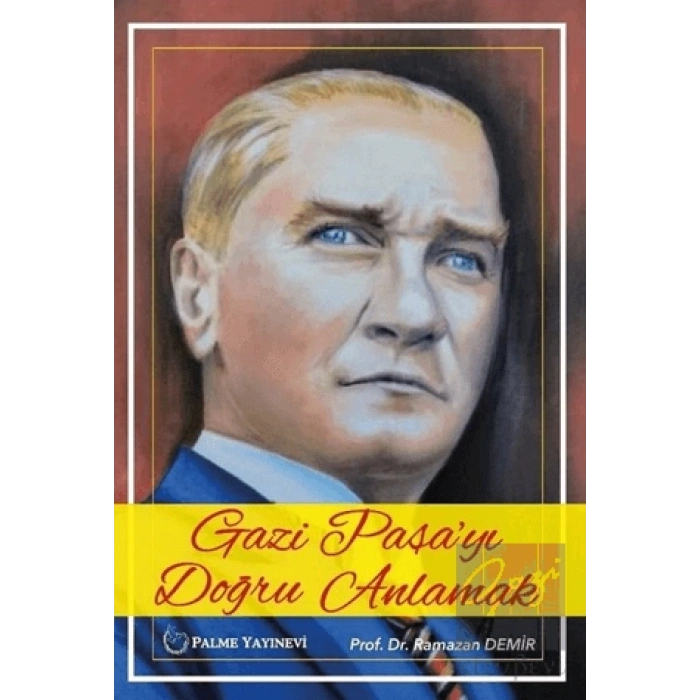 Gazi Paşayı Doğru Anlamak