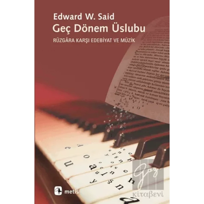 Geç Dönem Üslubu: Rüzgara Karşı Edebiyat ve Müzik