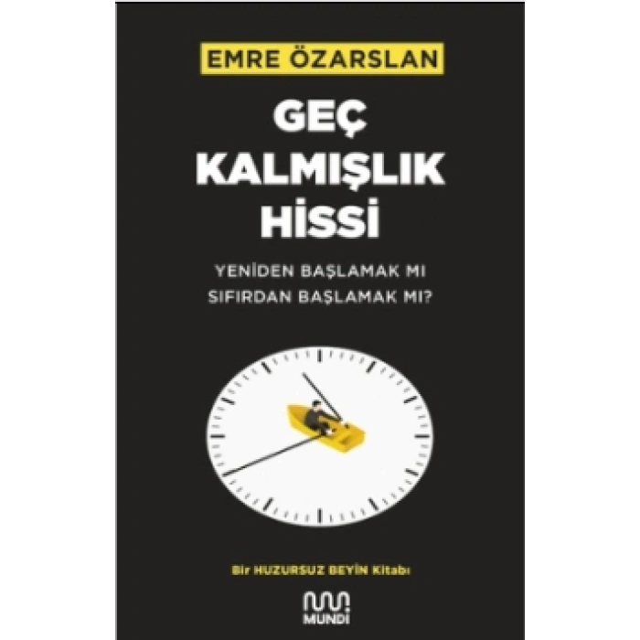 Geç Kalmışlık Hissi