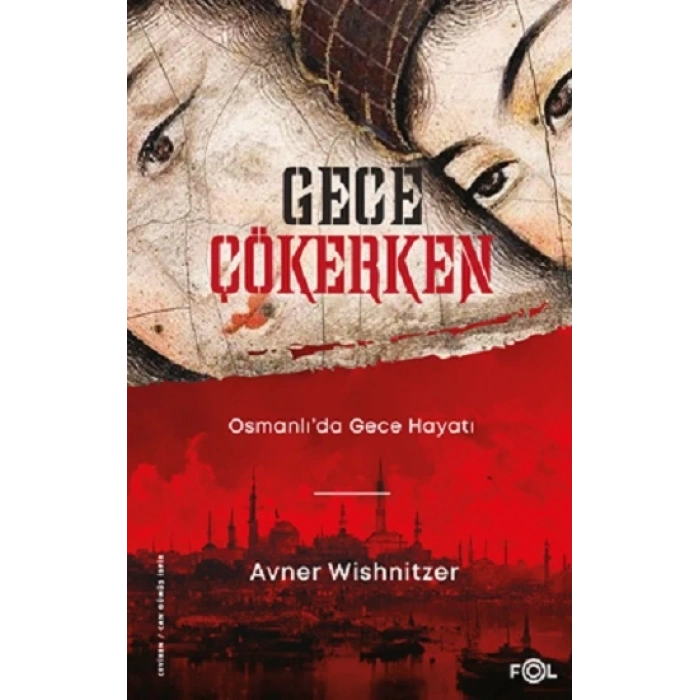 Gece Çökerken – Osmanlı’da Gece Hayatı