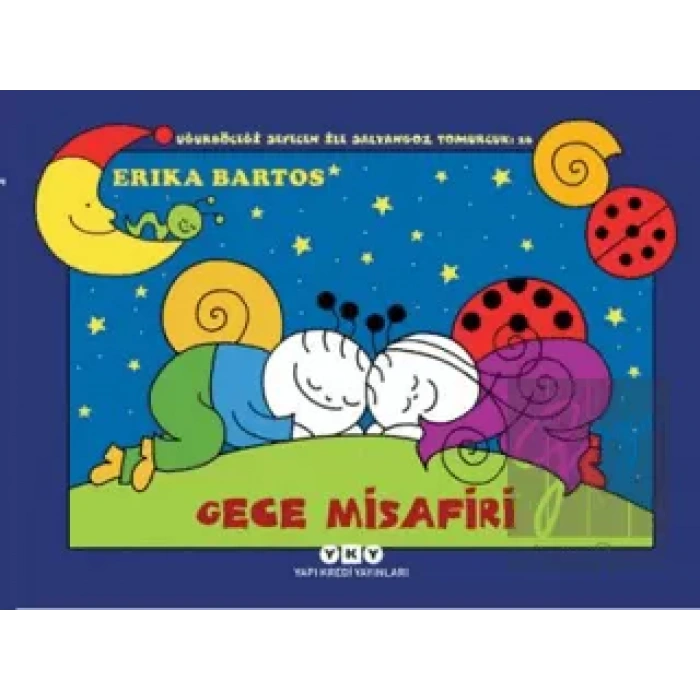 Gece Misafiri: Uğurböceği Sevecen ile Salyangoz Tomurcuk 26