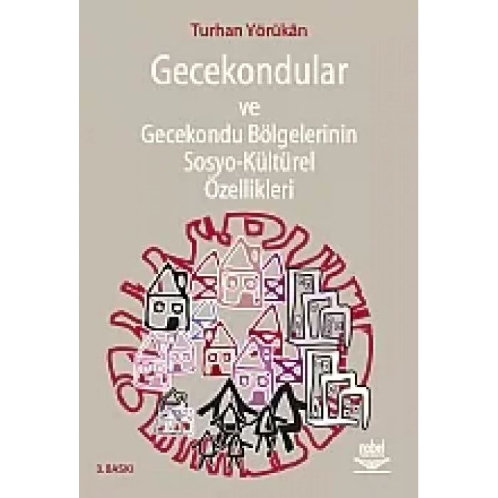 Gecekondular ve Gecekondu Bölgelerinin Sosyo-Kültürel Özellikleri
