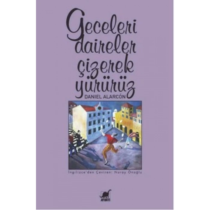 Geceleri Daireler Çizerek Yürürüz