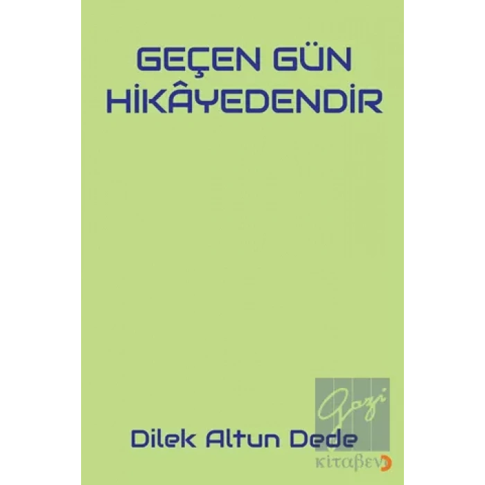 Geçen Gün Hikayedendir