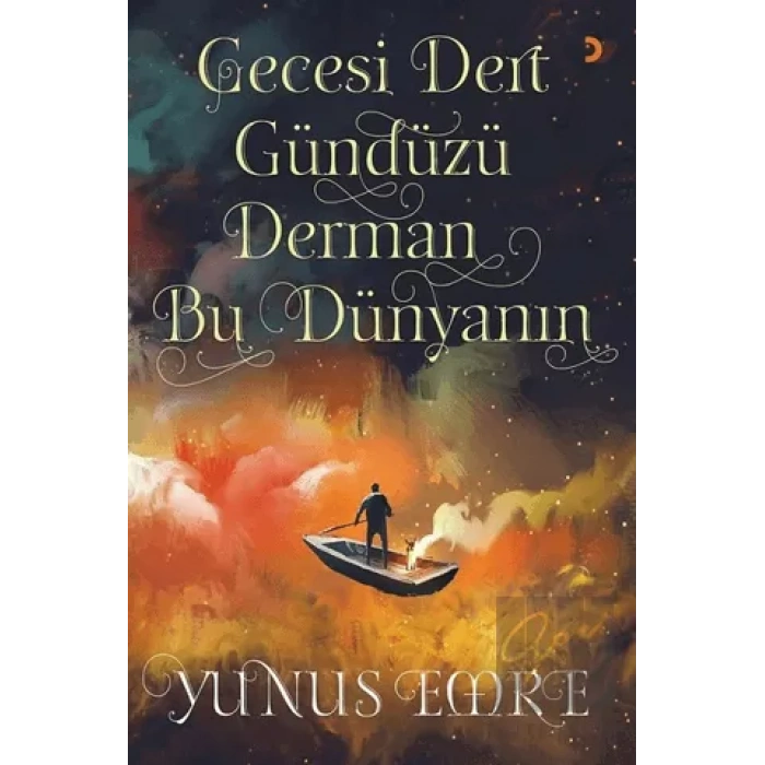 Gecesi Dert Gündüzü Derman Bu Dünyanın