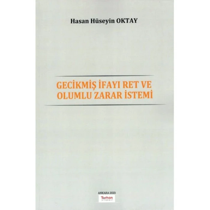 Gecikmiş İfaya Ret Ve Olumlu Zarar İstemi