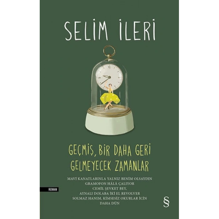 Geçmiş, Bir Daha Geri Gelmeyecek Zamanlar   (Ciltli)