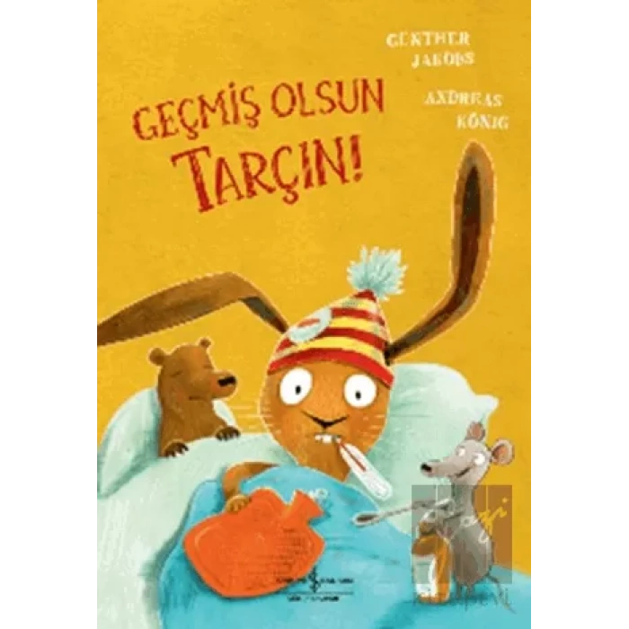 Geçmiş Olsun Tarçın!