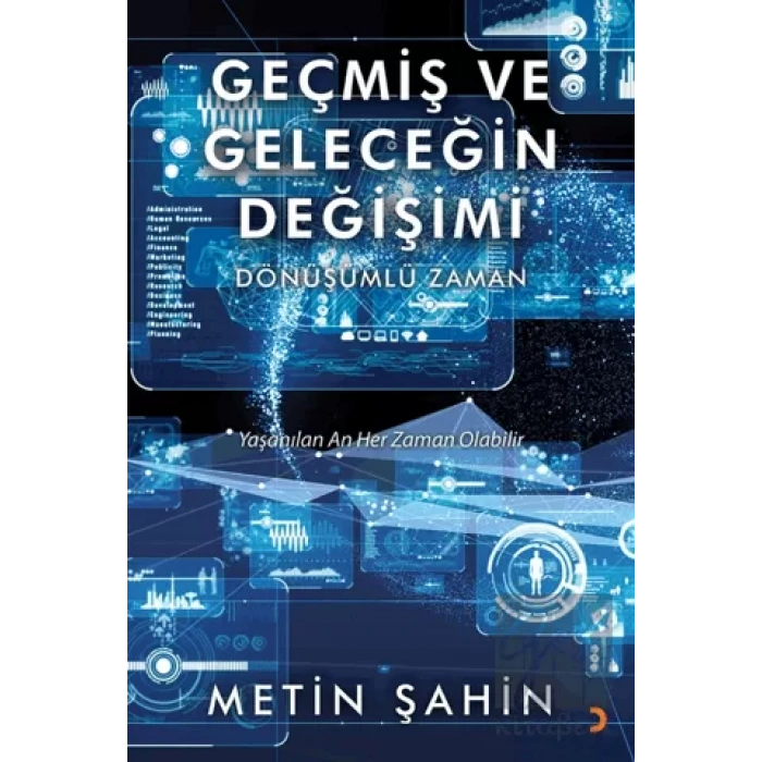 Geçmiş ve Geleceğin Değişimi