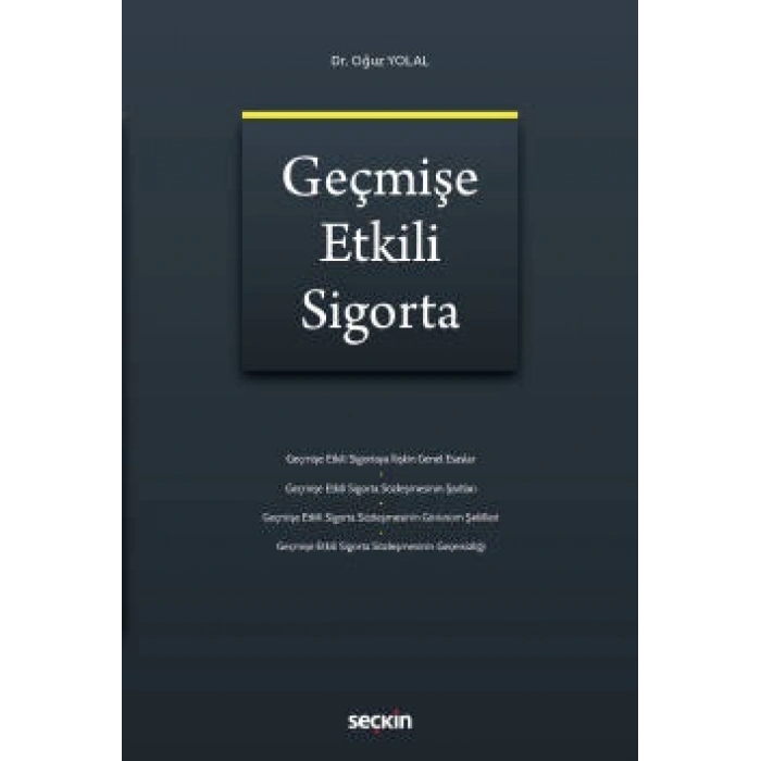 Geçmişe Etkili Sigorta