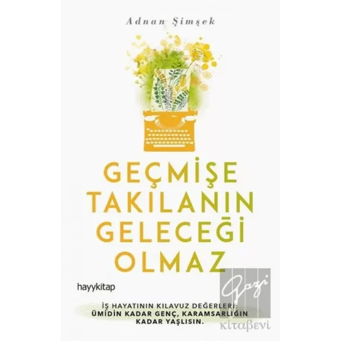 Geçmişe Takılanın Geleceği Olmaz