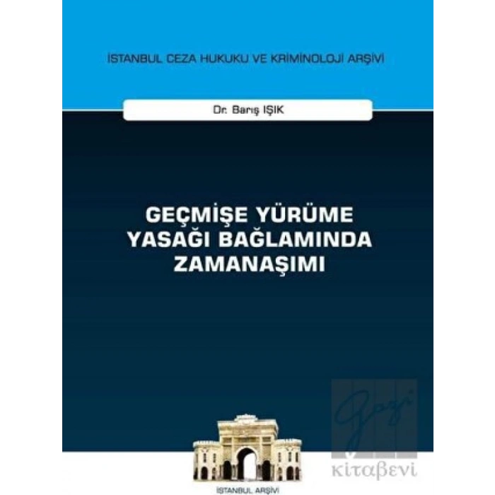Geçmişe Yürüme Yasağı Bağlamında Zamanaşımı