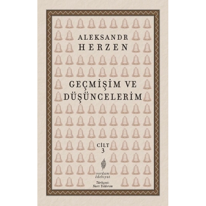 Geçmişim ve Düşüncelerim 3. Cilt ;Paris – İtalya – Paris (1847-1852)