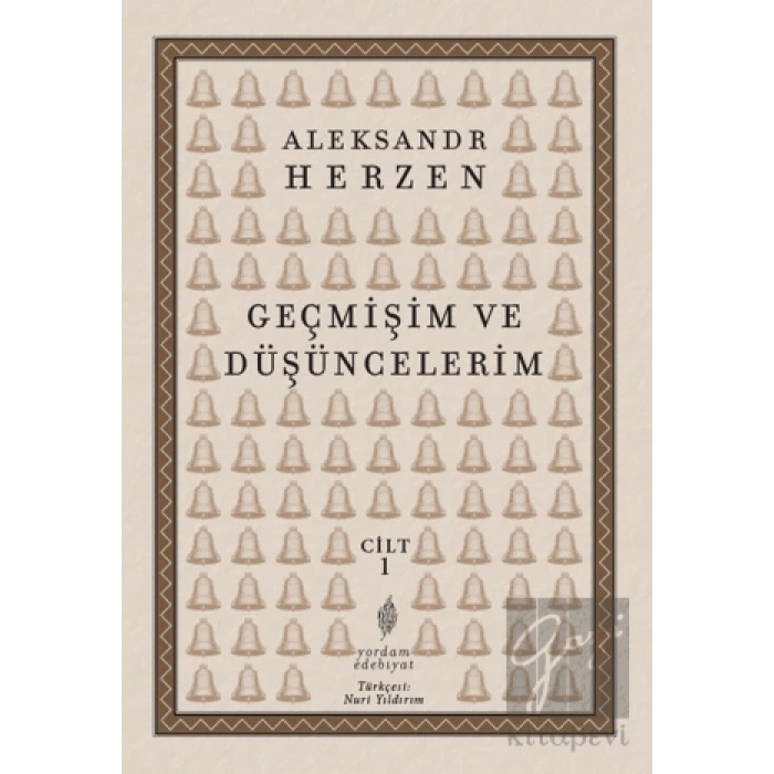 Geçmişim ve Düşüncelerim Cilt 1