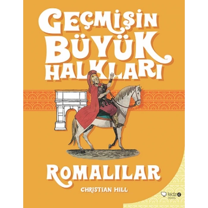 Geçmişin Büyük Halkları - Romalılar