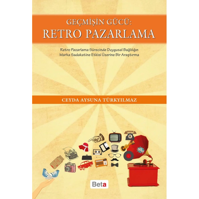 Geçmişin Gücü: Retro Pazarlama