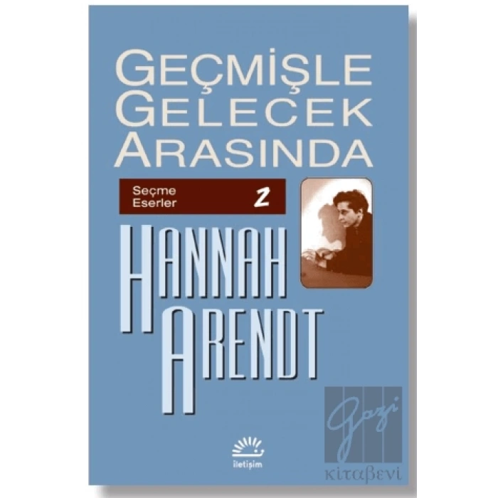 Geçmişle Gelecek Arasında