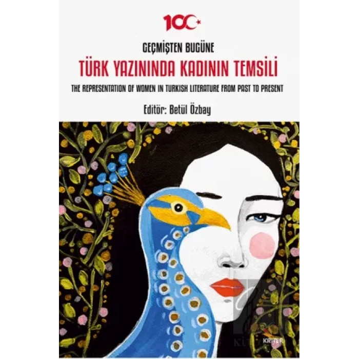 Geçmişten Bugüne Türk Yazınında Kadının Temsili - The Representation of Women in Turkish Literature from Past to Present