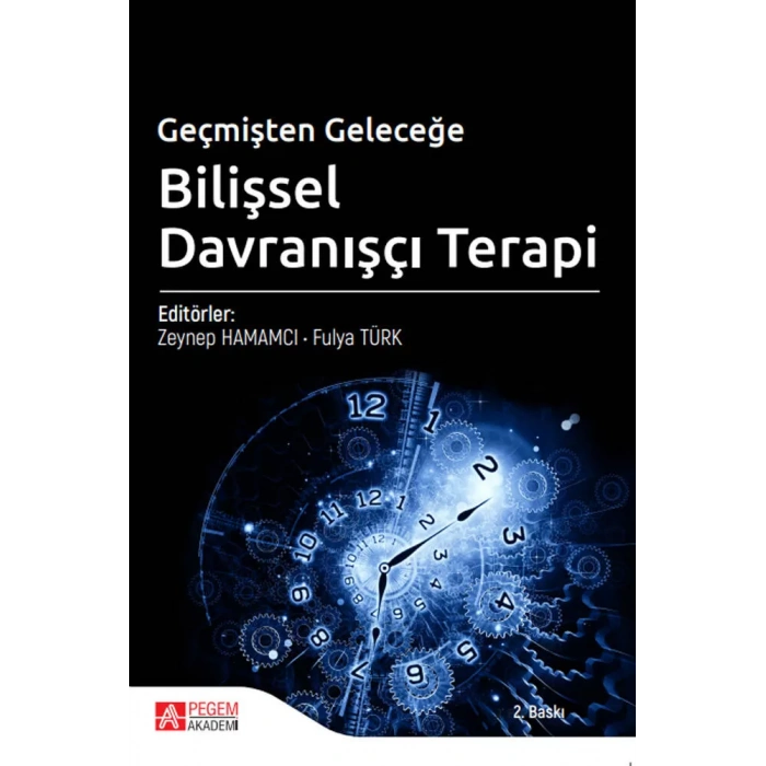 Geçmişten Geleceğe Bilişsel Davranışçı Terapi