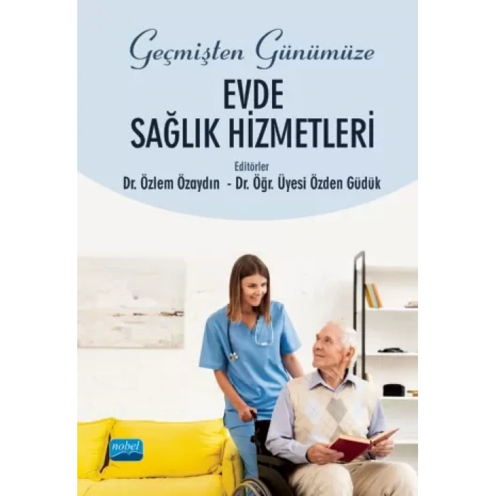 Geçmişten Günümüze EVDE SAĞLIK HİZMETLERİ