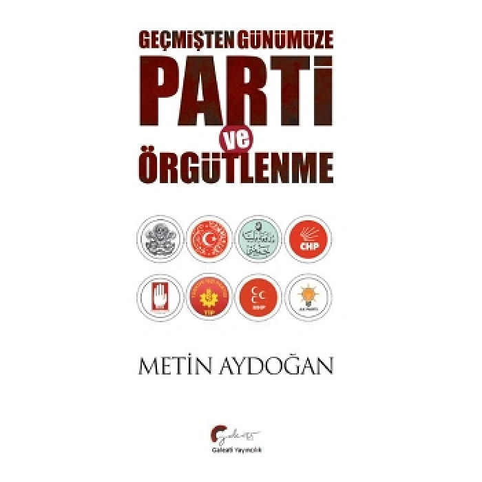 Geçmişten Günümüze Parti ve Örgütlenme