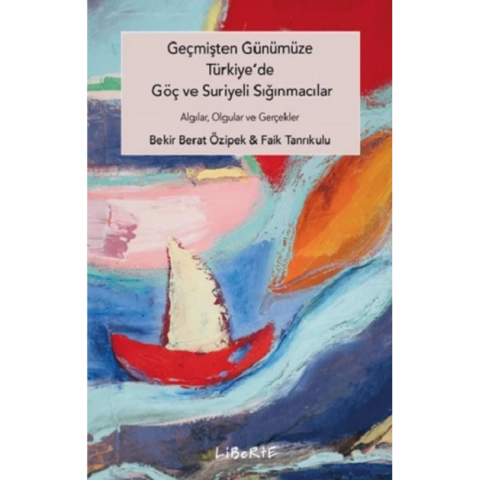 Geçmişten Günümüze Türkiyede Göç ve Suriyeli Sığınmacılar